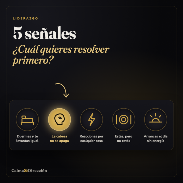 5 señales de que el cansancio ya te está pasando factura como líder — ¿cuál quieres resolver primero?