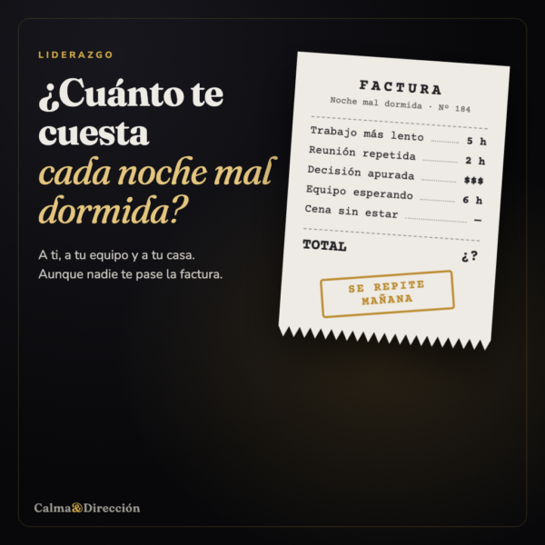 Descubre cuánto le está costando a tu liderazgo y a tu equipo cada noche mal dormida